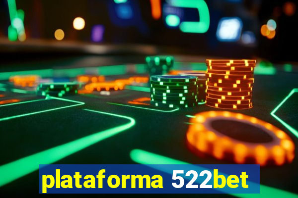 plataforma 522bet